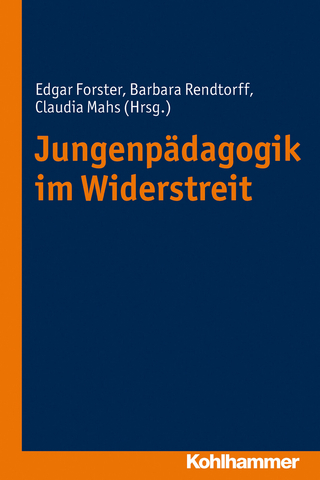 Jungenpädagogik im Widerstreit - Edgar Forster; Barbara Rendtorff; Claudia Mahs