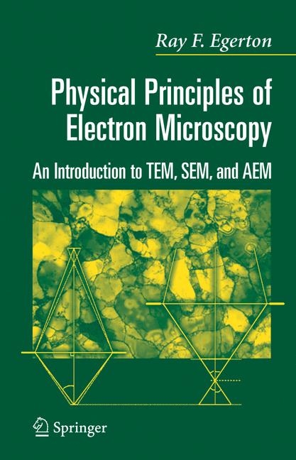 Physical Principles of Electron Microscopy - Ray Egerton