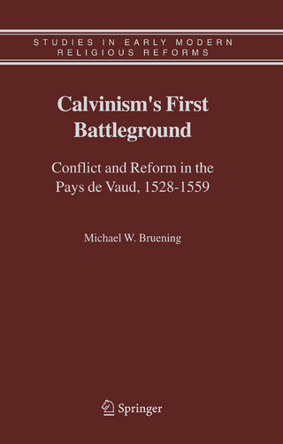 Calvinism's First Battleground - Michael W. Bruening