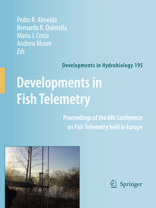 Developments in Fish Telemetry - Pedro R. Almeida; Bernardo R. Quintella; Maria J. Costa; Andrew Moore