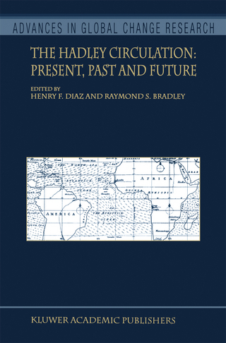 The Hadley Circulation: Present, Past and Future - Henry F. Diaz; Raymond S. Bradley