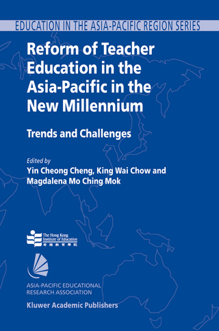 Reform of Teacher Education in the Asia-Pacific in the New Millennium - Y.C. Cheng; King Wai Chow; Magdalena Mo Ching Mok
