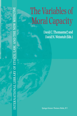 The Variables of Moral Capacity - David C. Thomasma; David N. Weisstub