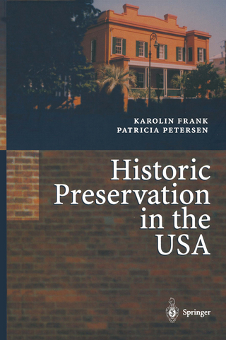 Historic Preservation in the USA - Patricia Petersen; Karolin Frank