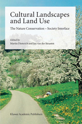 Cultural Landscapes and Land Use - Martin Dieterich; Jan van der Straaten