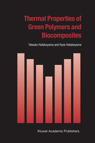 Thermal Properties of Green Polymers and Biocomposites - Tatsuko Hatakeyama; Hyoe Hatakeyama
