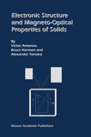 Electronic Structure and Magneto-Optical Properties of Solids - Victor Antonov; Bruce Harmon; Alexander Yaresko