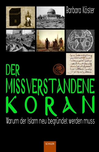 Der missverstandene Koran - Barbara Köster
