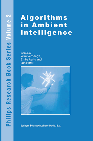 Algorithms in Ambient Intelligence - W. Verhaegh; Emile Aarts; Jan Korst