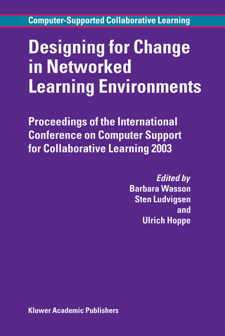 Designing for Change in Networked Learning Environments - B. Wasson; Sten Ludvigsen; Ulrich Hoppe