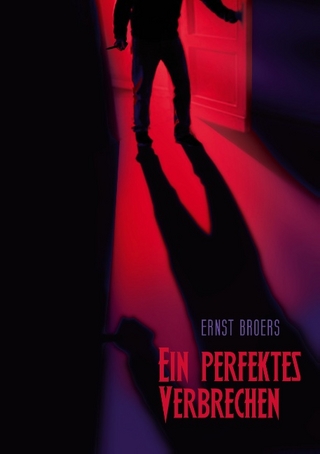 Ein perfektes Verbrechen - Ernst Broers