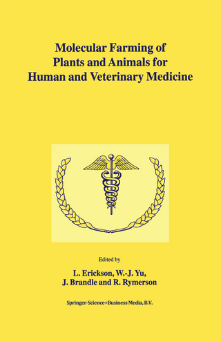 Molecular Farming of Plants and Animals for Human and Veterinary Medicine - L. Erickson; W.-J. Yu; J. Brandle; R. Rymerson