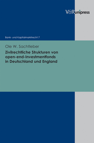 Zivilrechtliche Strukturen von open-end-Investmentfonds in Deutschland und England - Ole W. Sachtleber