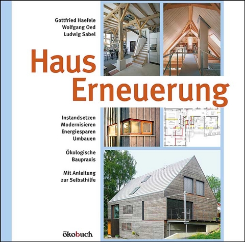 Hauserneuerung - Gottfried Haefele, Wolfgang Oed, Ludwig Sabel