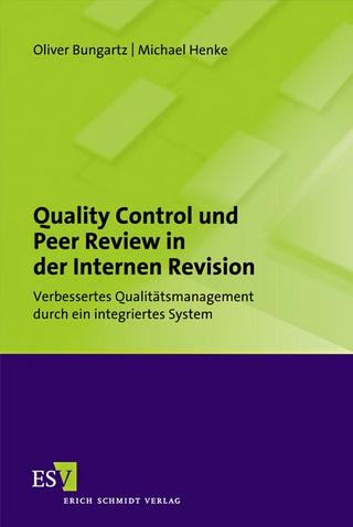 Quality Control und Peer Review in der Internen Revision - Oliver Bungartz; Michael Henke