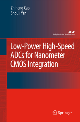 Low-Power High-Speed ADCs for Nanometer CMOS Integration - Zhiheng Cao; Shouli Yan
