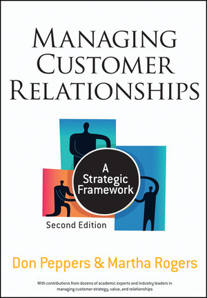 Managing Customer Relationships - Don Peppers, Martha Rogers