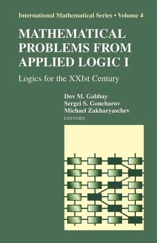 Mathematical Problems from Applied Logic I - Dov M. Gabbay; Sergei S. Goncharov; Michael Zakharyaschev
