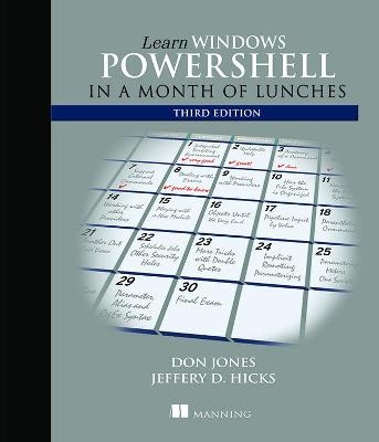 Learn Windows Powershell in a Month of Lunches - Donald W Jones, Jeffrey Hicks
