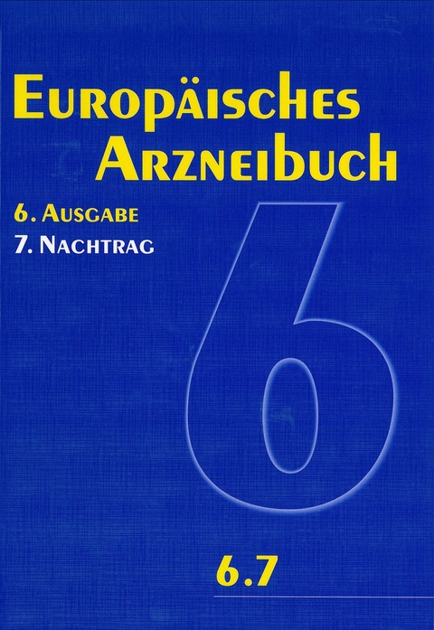 Europäisches Arzneibuch 6. Ausgabe, 7. Nachtrag (Ph.Eur. 6.7)