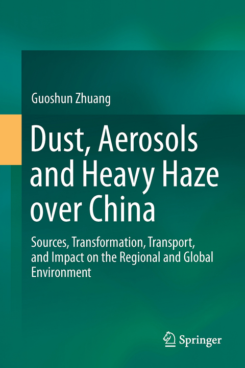 Dust, Aerosols and Heavy Haze over China - Guoshun Zhuang
