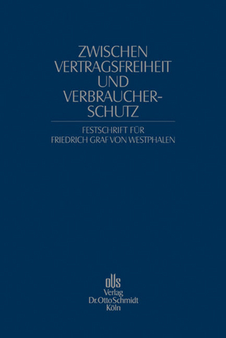 Zwischen Vertragsfreiheit und Verbraucherschutz. Festschrift für Friedrich Graf von Westphalen - F. Christian Genzow; Barbara Grunewald; Hans Schulte-Nölke