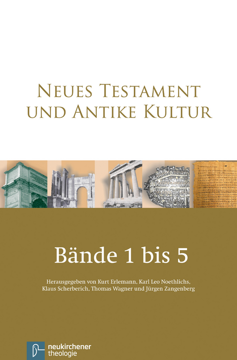 Neues Testament und Antike Kultur. Gesamtausgabe in fünf Bänden - 