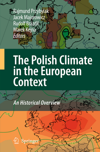 The Polish Climate in the European Context: An Historical Overview - Rajmund Przybylak; Jacek Majorowicz; Rudolf Brazdil; Marek Kejan