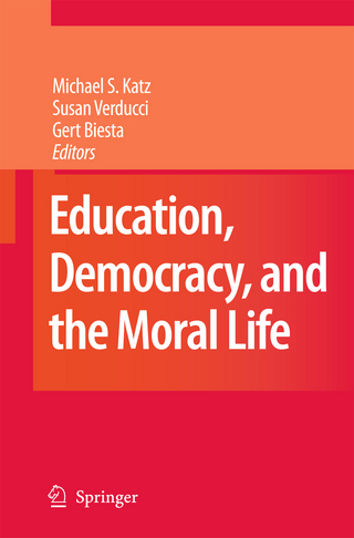 Education, Democracy and the Moral Life - Michael S. Katz; Susan Verducci; Gert Biesta