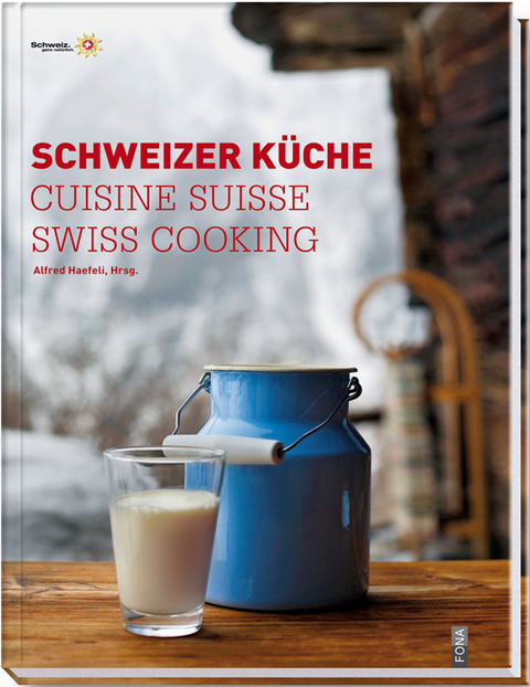 Schweizer Küche|Cuisine Suisse|Swiss Cooking - 