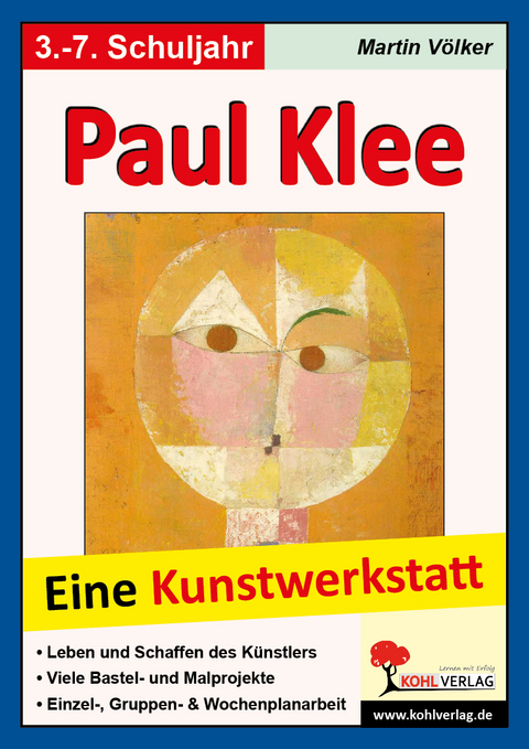 Paul Klee - Eine Kunstwerkstatt für 8- bis 12-Jährige - Martin Völker