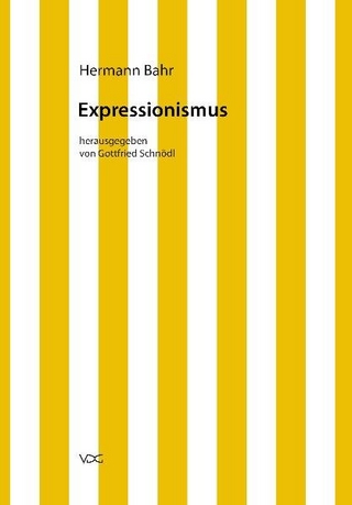 Hermann Bahr / Expressionismus - Hermann Bahr; Gottfried Schnödl