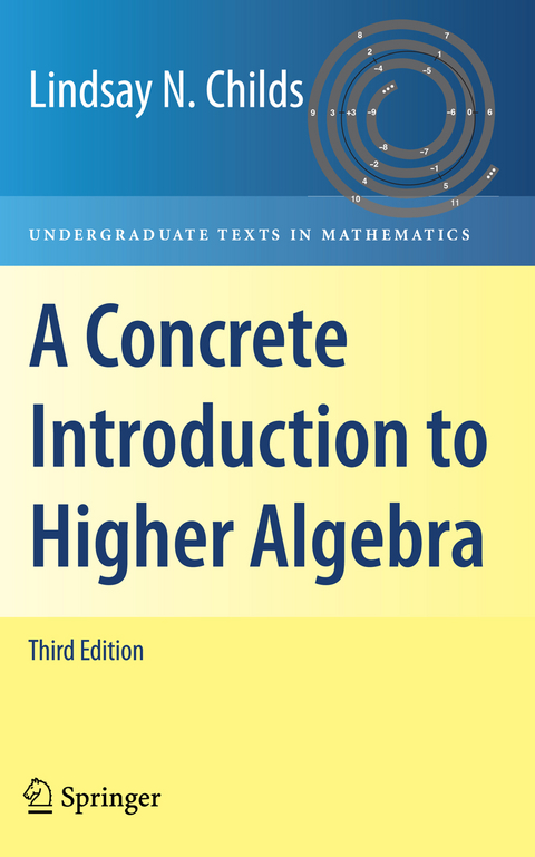 A Concrete Introduction to Higher Algebra - Lindsay N. Childs