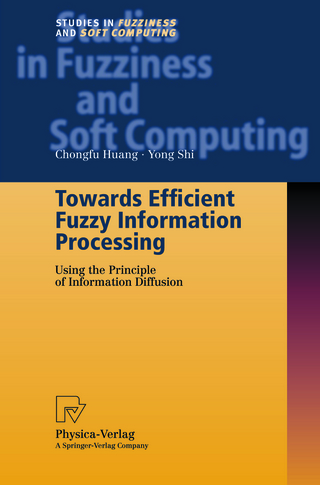 Towards Efficient Fuzzy Information Processing - Chongfu Huang; Yong Shi
