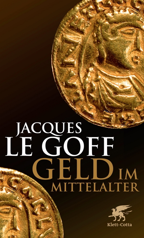 Geld im Mittelalter - Jacques LeGoff