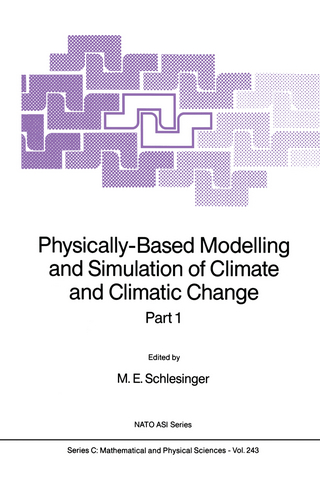 Physically-Based Modelling and Simulation of Climate and Climatic Change - M.E. Schlesinger