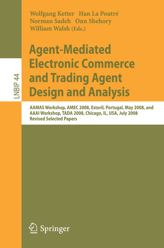 Agent-Mediated Electronic Commerce and Trading Agent Design and Analysis - Wolfgang Ketter; Han La Poutré; Norman M. Sadeh; Onn Shehory; William Walsh