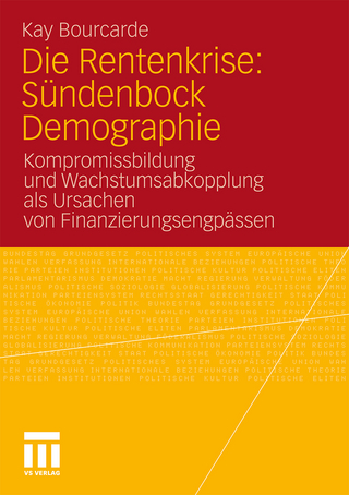 Die Rentenkrise: Sündenbock Demographie - Kay Bourcade