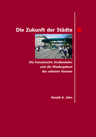 Die Zukunft der Städte. - Harald A Jahn