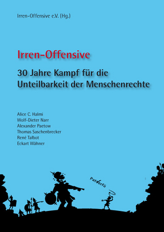 Irren-Offensive - Alice C Halmi; Wolf D Narr; Alexender Paetow; Thomas Saschenbrecker; René Talbot; Eckart Wähner