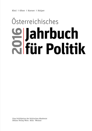 Österreichisches Jahrbuch für Poltik 2016 - Andreas Khol; Günther Ofner; Stefan Karner; Dietmar Halper