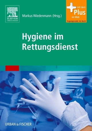 Hygiene im Rettungsdienst - Markus Wiedenmann; Martin Tutschka
