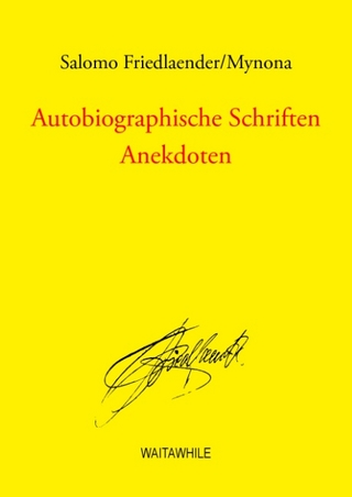Autobiographische Schriften - Salomo Friedlaender; Hartmut Geerken; Detlef Thiel