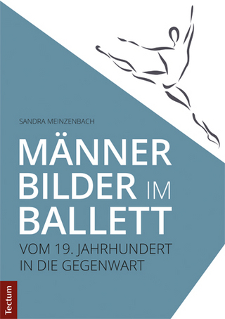 Männerbilder im Ballett - Sandra Meinzenbach