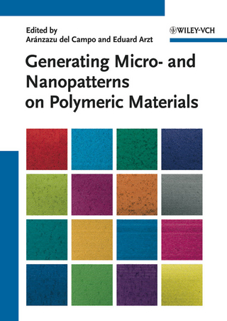 Generating Micro- and Nanopatterns on Polymeric Materials - Aránzazu del Campo; Eduard Arzt