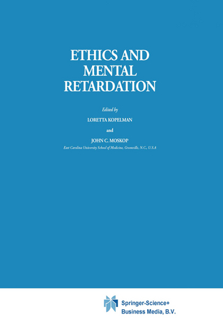 Ethics and Mental Retardation - J.C. Moskop; L.M. Kopelman
