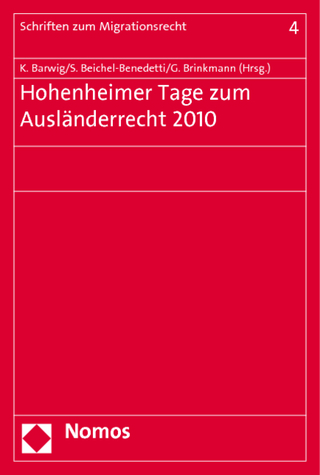Hohenheimer Tage zum Ausländerrecht 2010 - Klaus Barwig; Stephan Beichel-Benedetti; Gisbert Brinkmann