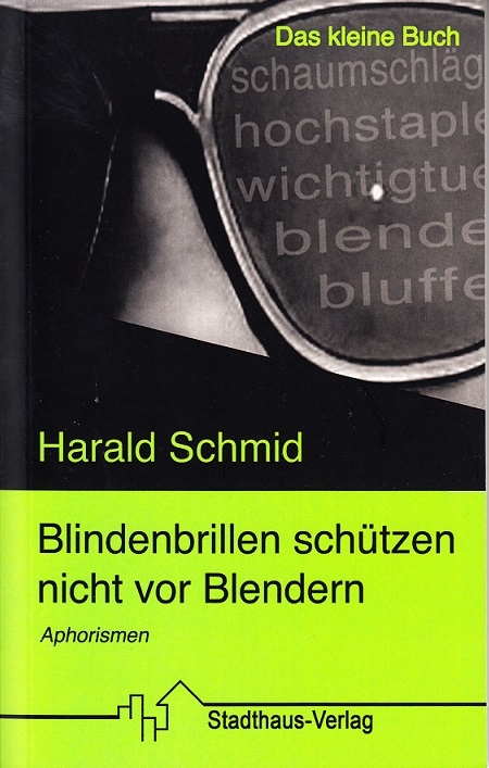 Blindenbrillen schützen nicht vor Blendern - Harald Schmid