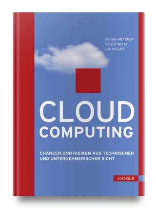 Cloud Computing - Christian Metzger; Thorsten Reitz; Juan Villar