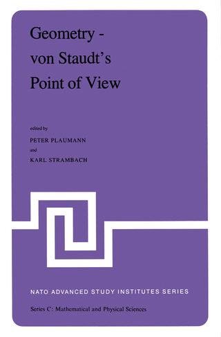 Geometry - von Staudt's Point of View - P. Plaumann; K. Strambach